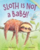 Sloth_is_not_a_baby_