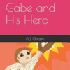 Gabe_and_his_hero