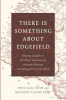 There_is_something_about_Edgefield