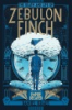 The_death_and_life_of_Zebulon_Finch__Volume_two