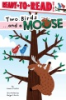 TWO_BIRDS_______AND_A_MOOSE