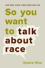 So_you_want_to_talk_about_race
