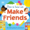 This_is_how_we_make_friends