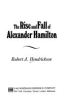 The_rise_and_fall_of_Alexander_Hamilton