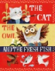 The_cat__the_owl_and_the_fresh_fish