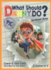 What_should_Danny_do_