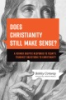 Does_Christianity_still_make_sense_