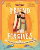The_friend_who_forgives