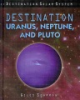 Destination_Uranus__Neptune__and_Pluto