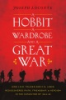 Hobbit__a_Wardrobe__and_a_Great_War___How_J__R__R__Tolkien_and_C__S__Lewis_Rediscovered_Faith__Friendship__and_Heroism_in_the_Cataclysm_of_1914-18