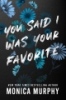 You_said_I_was_your_favorite