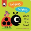 Ladybug__ladybug__what_can_you_see_