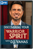 Discovering_your_Warrior_Spirit_with_D_J__Vanas