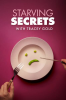 Starving_Secrets_with_Tracey_Gold