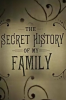The_Secret_History_of_My_Family__A_Social_History