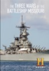 Three_wars_of_the_Battleship_Missouri