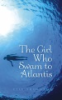 The_Girl_Who_Swam_to_Atlantis