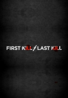 First_Kill__Last_Kill