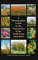 A_Photographic_Guide_to_the_Vegetation_of_the_South_Texas_Sand_Sheet