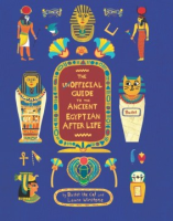 The_unofficial_guide_to_the_ancient_Egyptian_afterlife