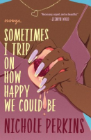 Sometimes_I_trip_on_how_happy_we_could_be