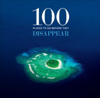 100_places_to_go_before_they_disappear