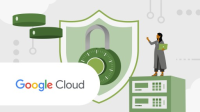 Google_Cloud_Digital_Leader_Cert_Prep_4__Understanding_Google_Cloud_Security_and_Operations