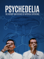 Psychedelia__History_and_Science_of_Mystical_Experience