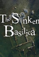 The_Sunken_Basilica__Secrets_of_the_Dead_