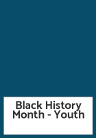Black History Month - Youth