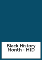 Black History Month - MID