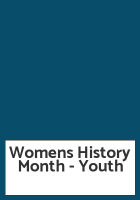 Womens History Month - Youth