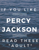 If You Like Percy Jackson, Read These *Adult Books*