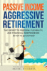 Passive_income__aggressive_retirement